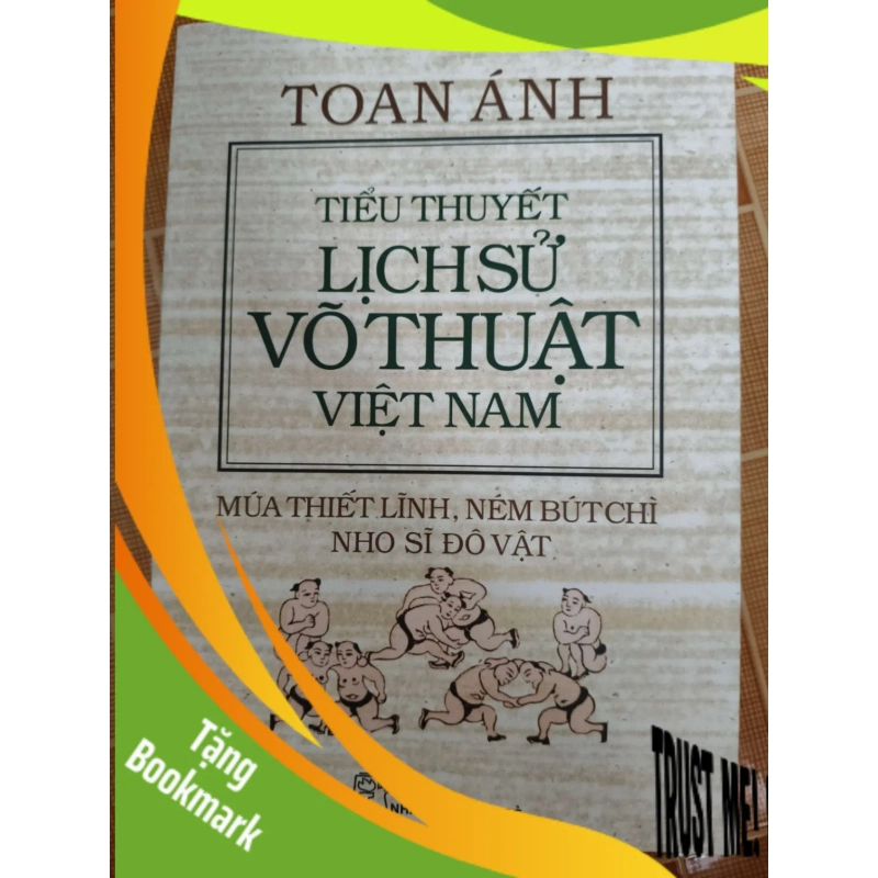 (TẶNG BOOKMARK) Tiểu thuyết lịch sử võ thuật Việt Nam - 2011 - 366 trang - VĂN HỌC - RBK2911-37 953868