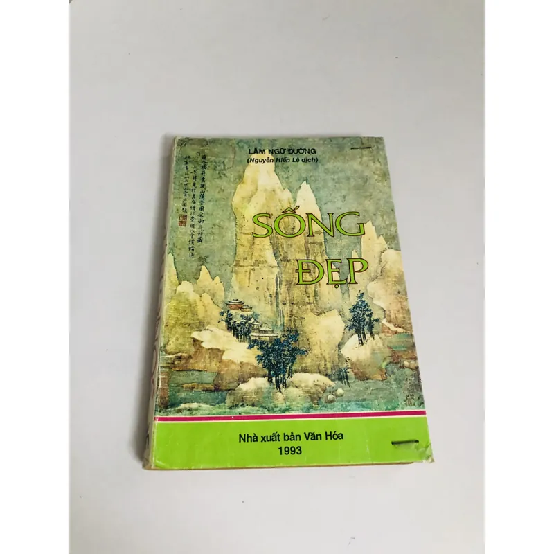 SỐNG ĐẸP ( Lâm Ngữ Đường - Nguyễn Hiến Lê Dịch) 701972