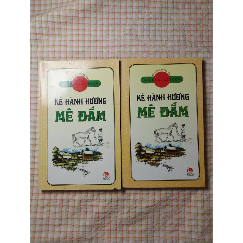 KẺ HÀNH HƯƠNG MÊ ĐẮM – Nicolai Lexcov (Tủ sách Văn học Nga - NXB Kim Đồng) 719228