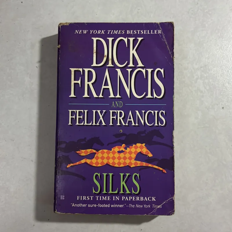 Silks - Dick Francis & Felix Francis 720561