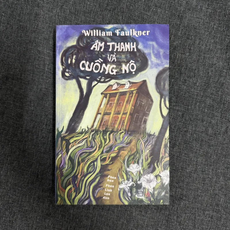Cọ hoang, Âm thanh và cuồng nộ, Bọn đạo chích - William Faulkner 785112