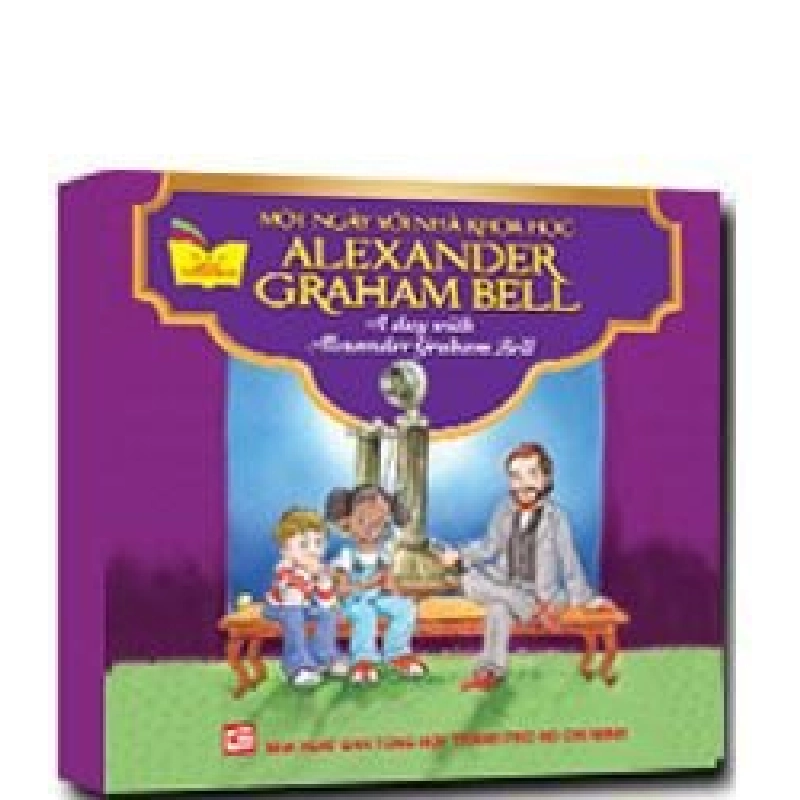 Một ngày với nhà khoa học Alexander Gramham Bell mới 100% Tủ sách gặp gỡ danh nhân 2014 HCM.PO 343278