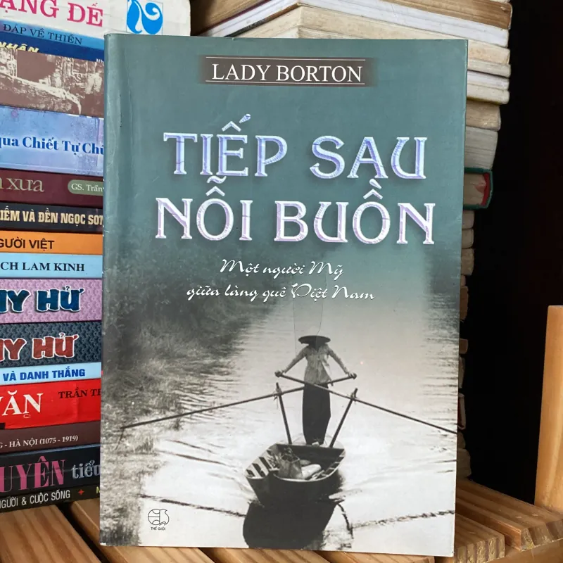 TIẾP SAU NỖI BUỒN, MỘT NGƯỜI MỸ GIỮA LÀNG QUÊ VIỆT NAM, LADY BORTON 996041
