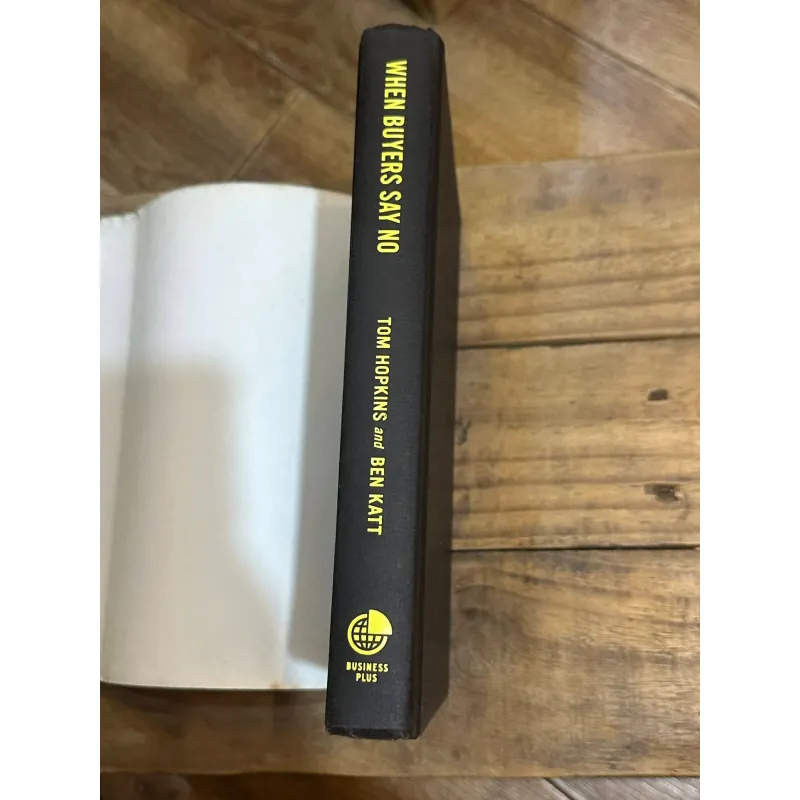 When Buyers Say No - Tom Hopkins & Ben Katt 730874