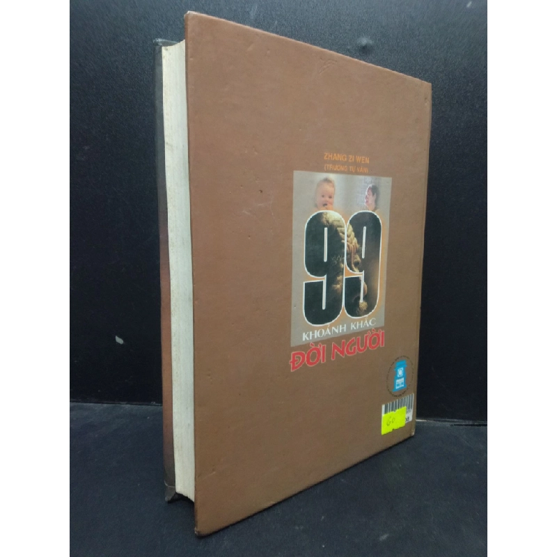 [Phiên Chợ Sách Cũ] 99 Khoảng khắc đời người (bìa cứng) Zhang Zi Wen 2003 2303 418942