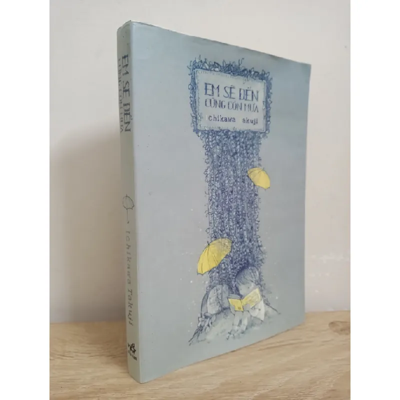 [Phiên Chợ Sách Cũ] Em Sẽ Đến Cùng Cơn Mưa (2012) - Ichikawa Takuji S1507 506278