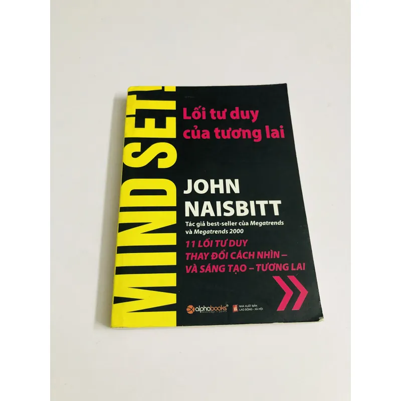 LỐI TƯ DUY CỦA TƯƠNG LAI - 11 lối tư duy thay đổi cách nhìn - và sang tạo - tương lai  721002