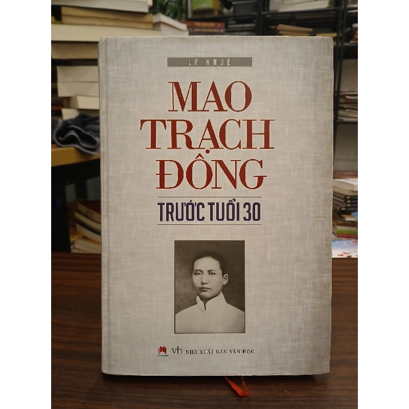 Mao Trạch Đông trước tuổi 30- Lý Nhuệ 796227