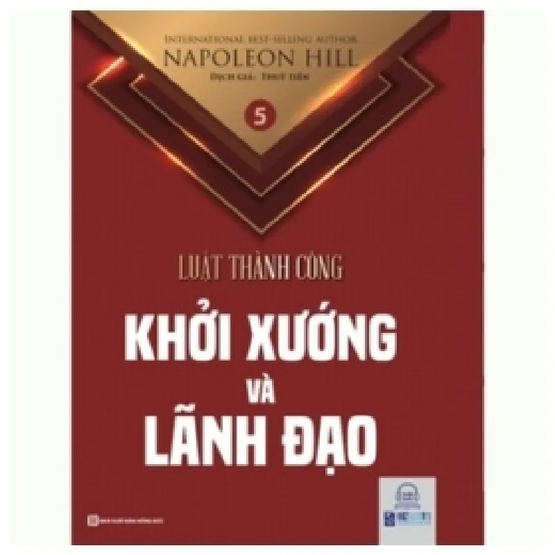 Lãnh Đạo Và Khởi Xướng - Tập 5 - Napoleon Hill 403270