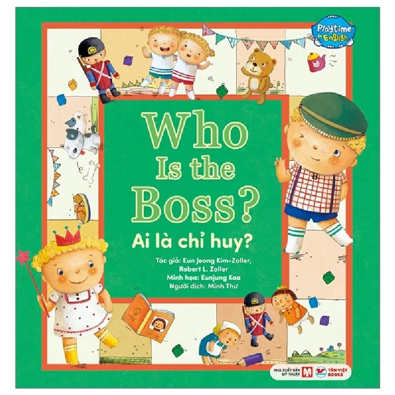 Playtime In English - Level 1 - Who Is The Boss? - Ai Là Chỉ Huy? - Eun Jeong Kim-Joller, Robert L. Joller, Eunjung Koo 284975