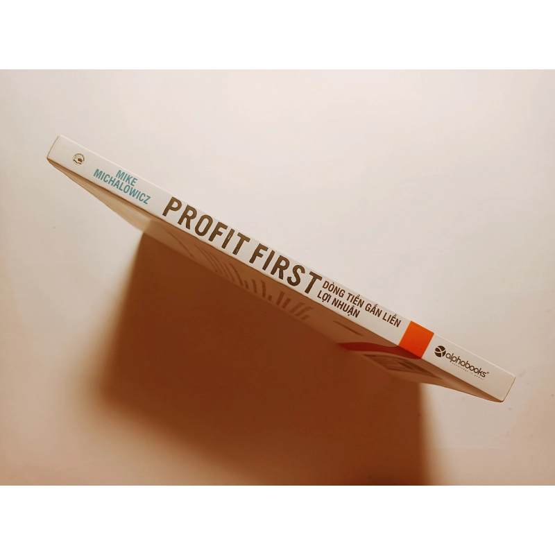 Profit First - Dòng Tiền Gắn Liền Lợi Nhuận 457790