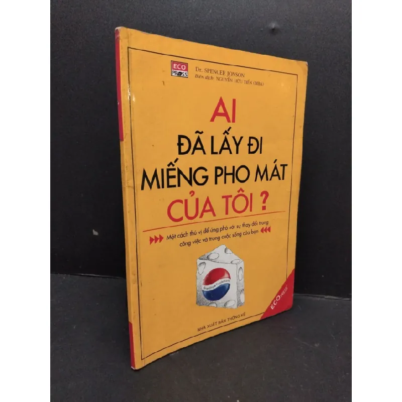 [Sách Cũ SCGR] Ai đã lấy đi miếng pho mát của tôi? mới 70% ố bẩn có mộc đỏ trang đầu 2004 HCM2809 Dr. Spencer Jonson KỸ NĂNG 685265