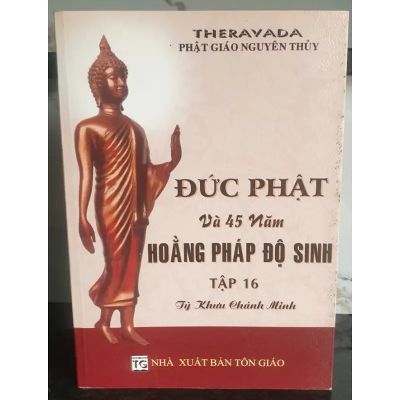 Đức Phật Và 45 Năm Hoằng Pháp Độ Sinh - Tập 16 756656