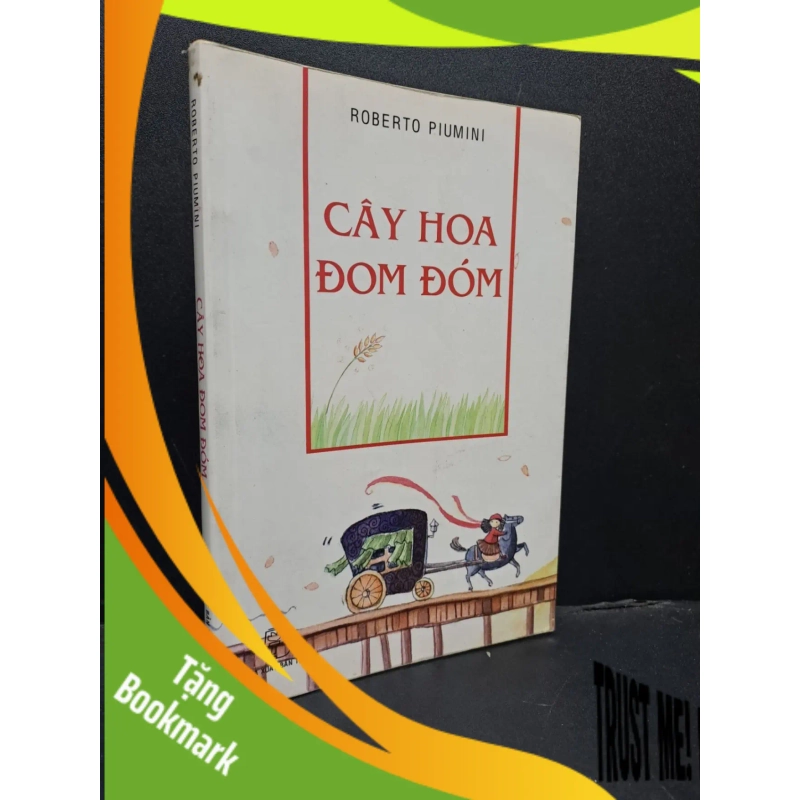 (TẶNG BOOKMARK) Cây hoa đom đóm mới 80% ố nhẹ 2010 RBK0107 Roberto Piumini VĂN HỌC 940843