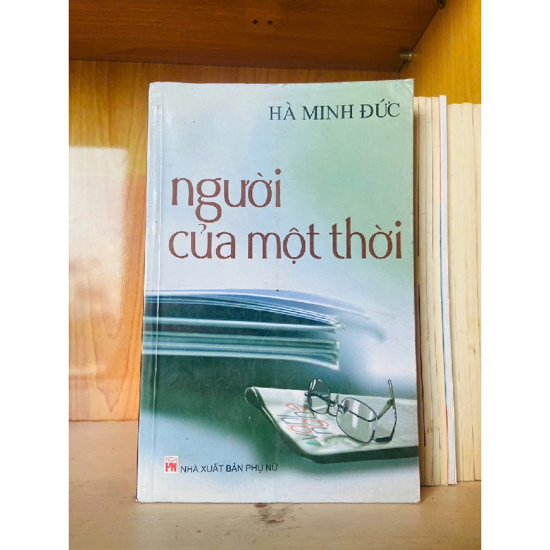 Người của một thời / Hà Minh Đức - - VĂN HỌC - VAVO3012 750096