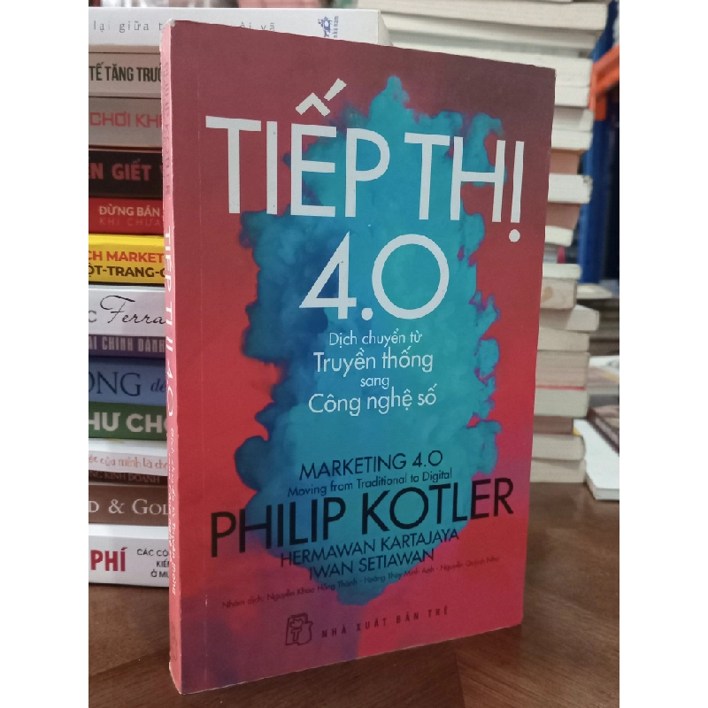 Tiếp thị 4.0 dịch chuyển từ truyền thông sang công nghệ - Philip Kotler 126663