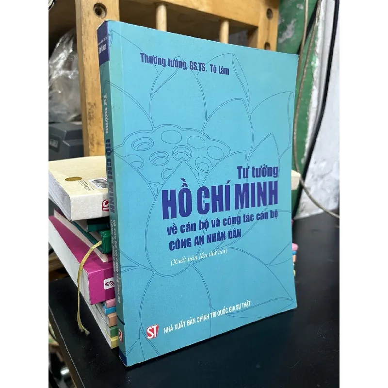 Tư tưởng Hồ Chí Minh về cán bộ và công tác cán bộ Công An Nhân Dân - Thượng tướng, GS.TS. Tô Lâm 598723