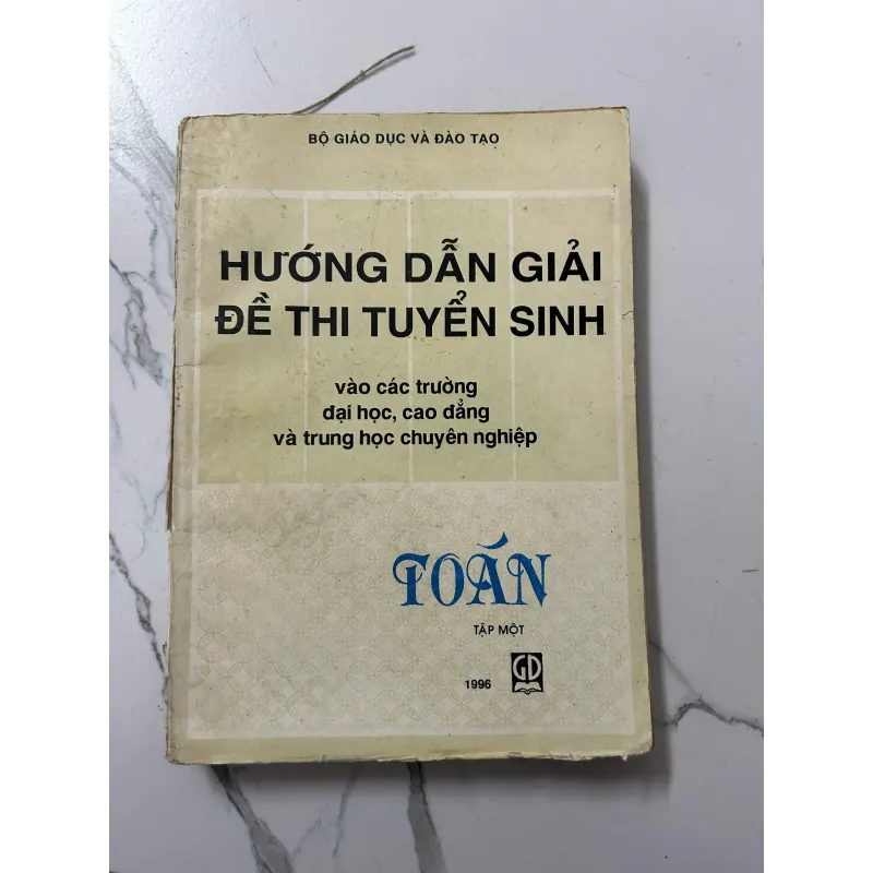 Hướng dẫn giải đề thi tuyển sinh toán tập 1 - năm 1996 798187