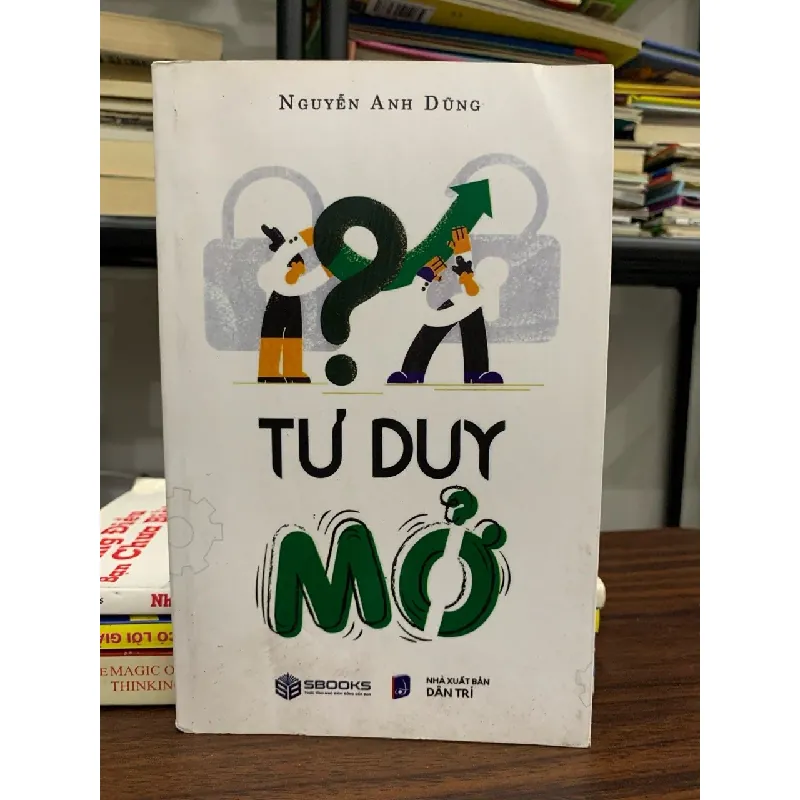 Tư duy mở- Nguyễn Anh Dũng 600841