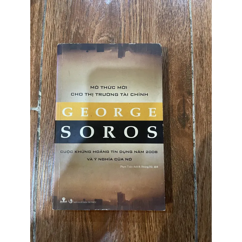 Mô thức mới cho thị trường tài chính George soro - Cuộc khủng hoảng tín dụng năm 2008…(7) 697801