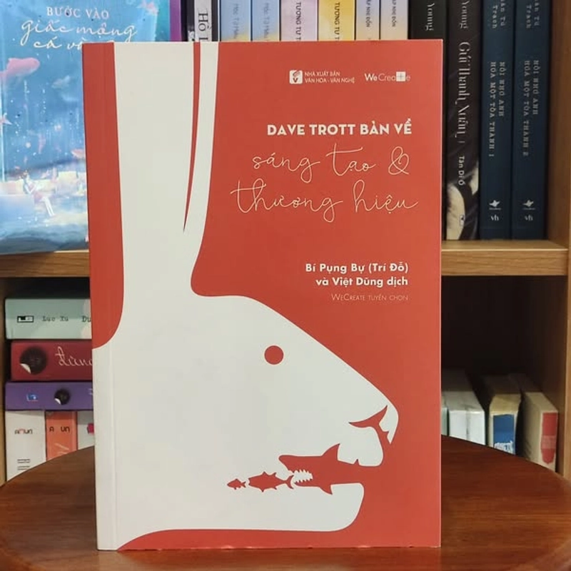 Bàn về sáng tạo và thương hiệu - Dave Trott 464156