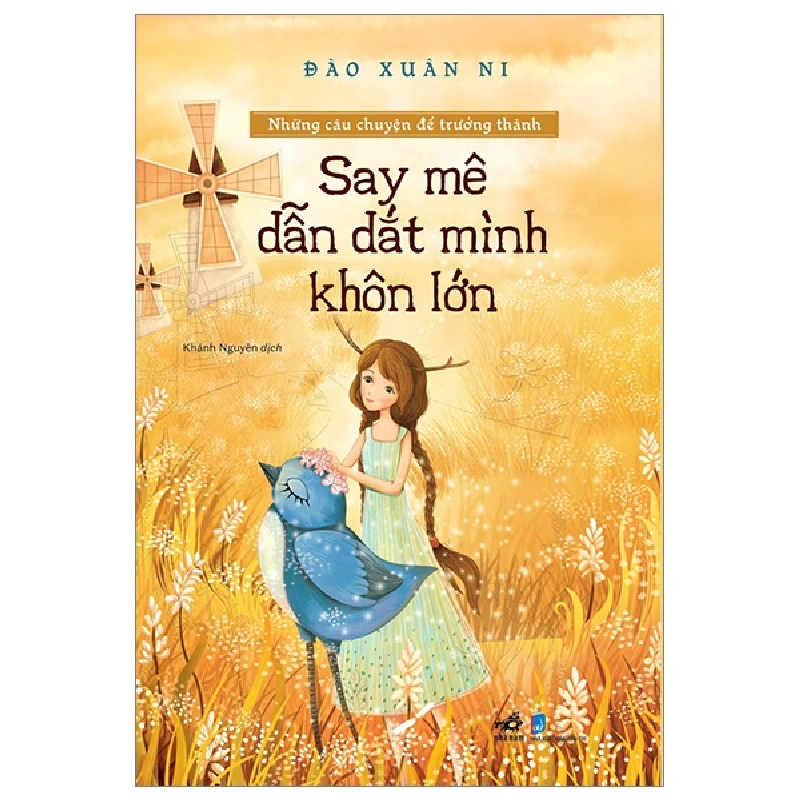 Những câu chuyện để trưởng thành - Say mê dẫn dắt mình khôn lớn - Đào Xuân Ni 2023 New 100% HCM.PO 343274