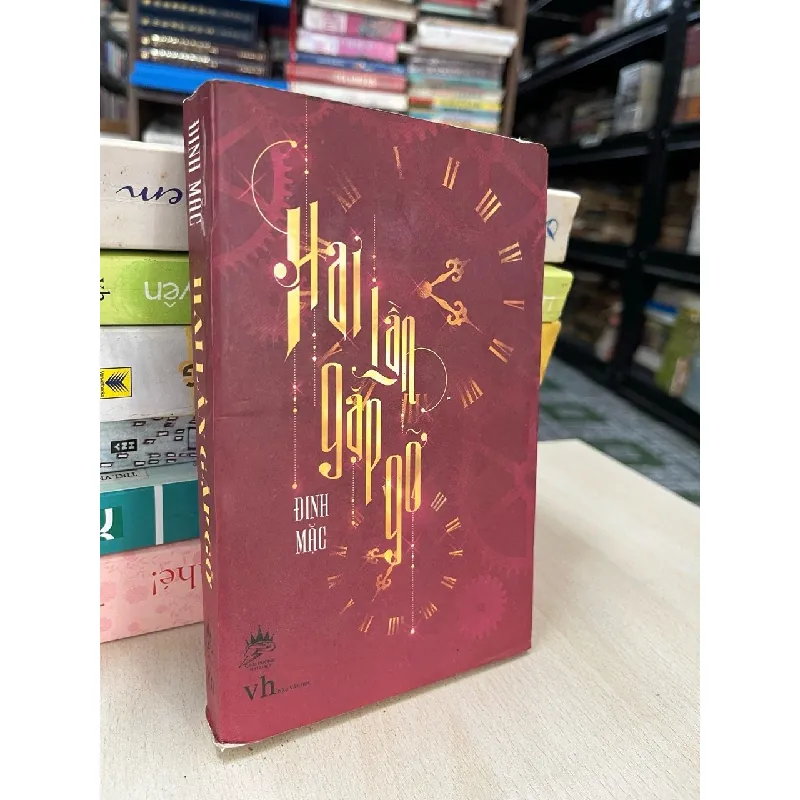 Hai lần gặp gỡ - Đinh Mặc 703583