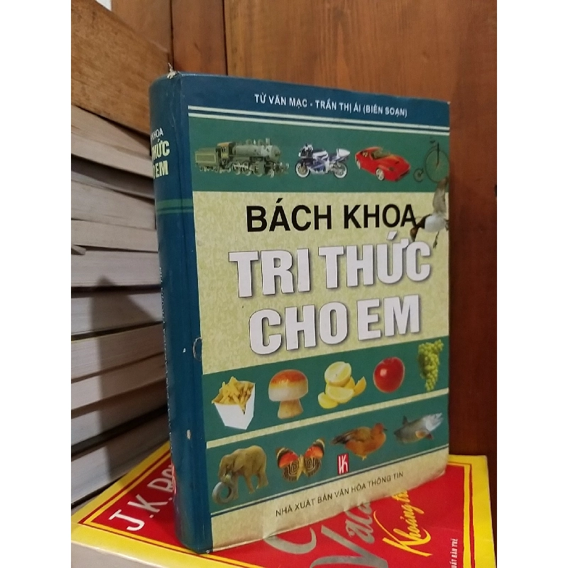 Bách khoa tri thức cho em - Tử Văn Mạc, Trần Thị Ái 763481