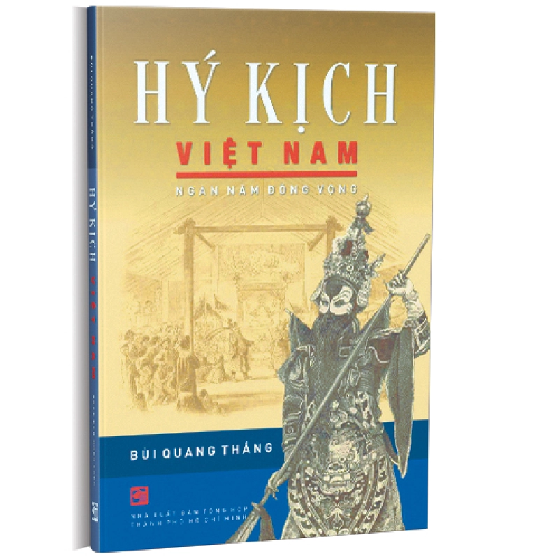 Hý kịch Việt Nam - Ngàn năm đồng vọng - Bùi Quang Thắng 500778