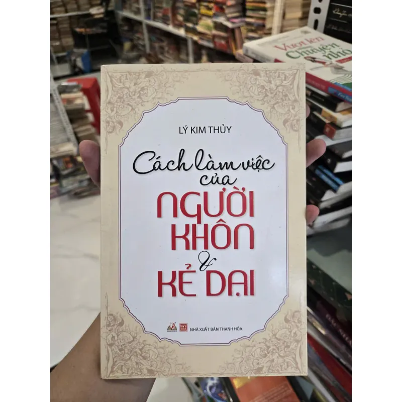 CÁCH LÀM VIỆC CỦA NGƯỜI KHÔN VÀ KẺ DẠI 1036843