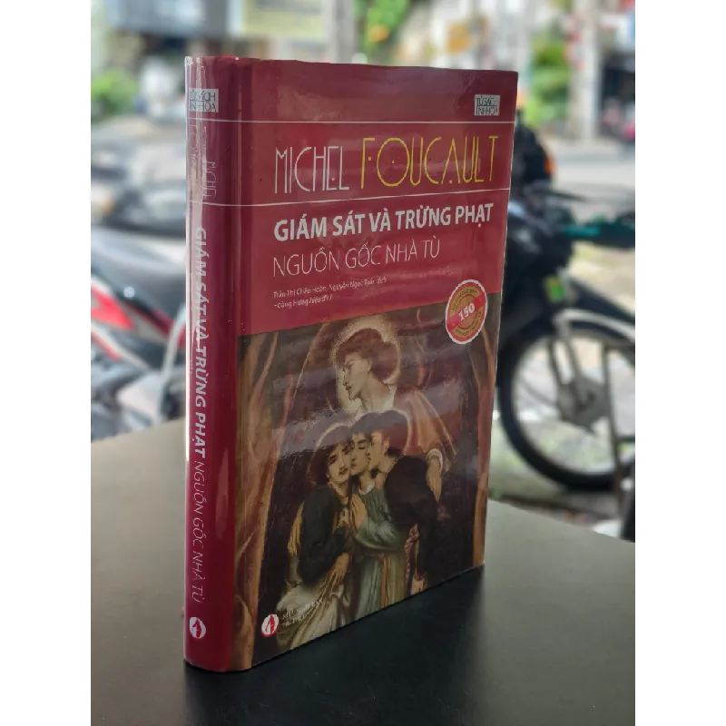 Giám sát và trừng phạt: Nguồn gốc nhà tù - Michel Foucault 688818