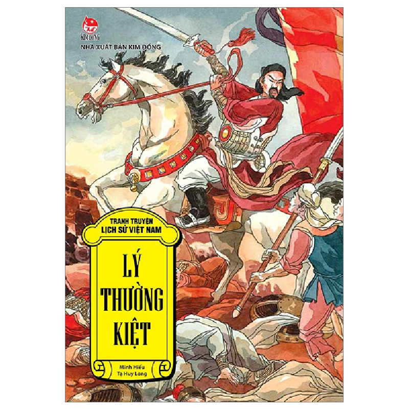Tranh Truyện Lịch Sử Việt Nam - Lý Thường Kiệt - Tạ Huy Long, Minh Hiếu (Mới 100%) Truyện thiếu nhi, NXB Kim Đồng - SÁCH ĐẠI HỌC 482611
