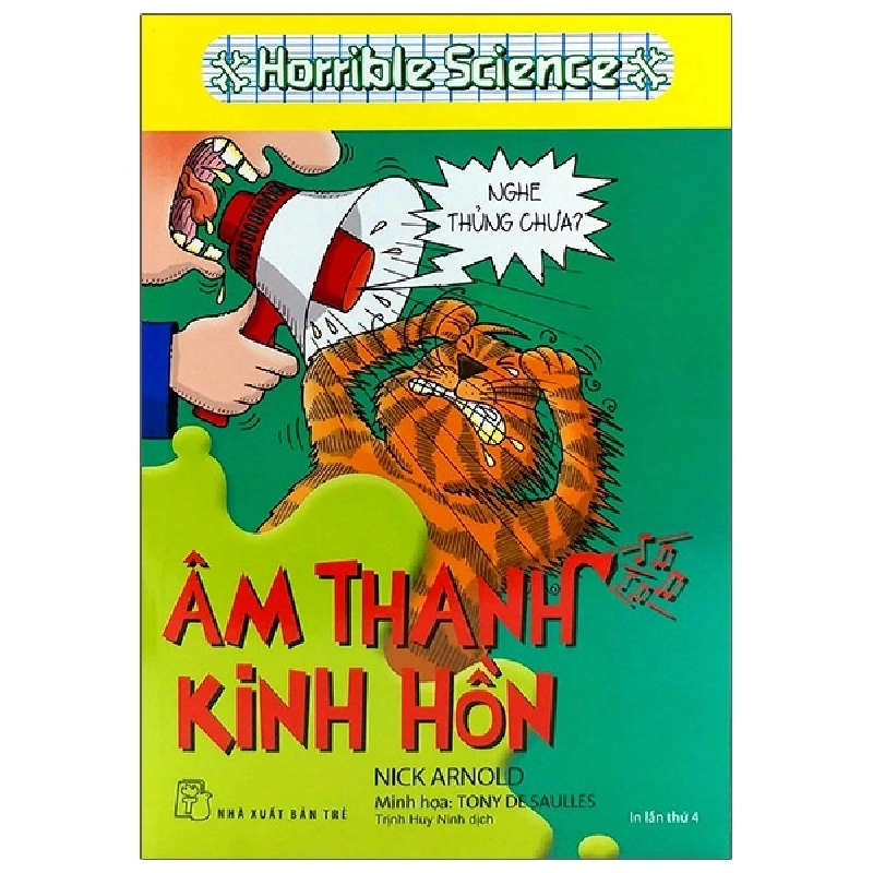 Kiến thức hấp dẫn. Âm thanh kinh hồn (Horrible Science) - Nick Arnold, Tony De Saulles 2021 New 100% HCM.PO 47412