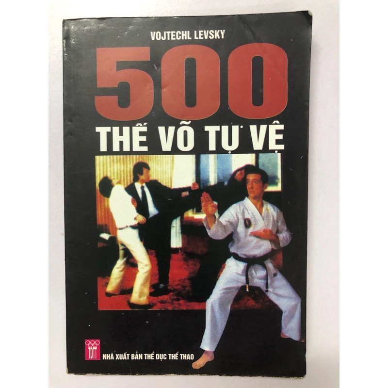 500 THẾ VÕ TỰ VỆ - 214 TRANG, NXB: 2011 291175