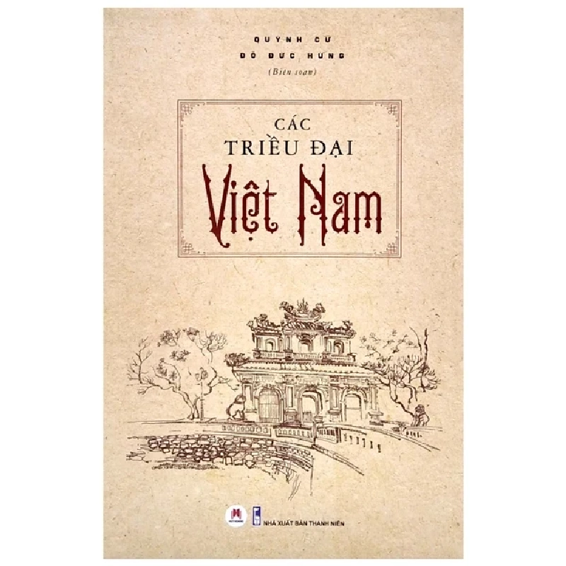 Các Triều Đại Việt Nam - Quỳnh Cư, Đỗ Đức Hùng 279684