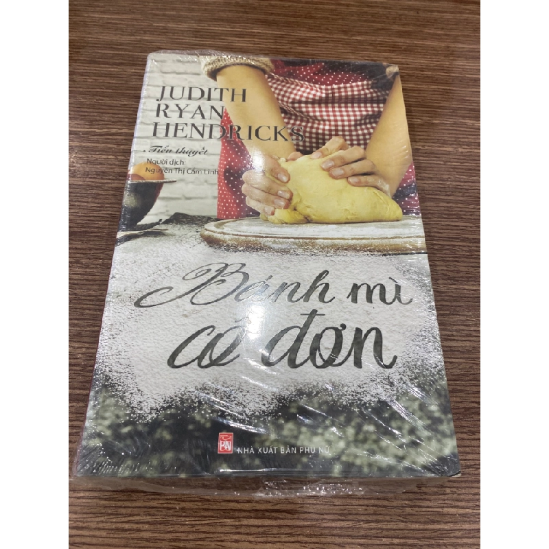 Bánh Mì Cô Đơn- Tác giả Judith Ryan Hendricks-Tiểu thuyết- Sách lưu kho mới 95% 409687