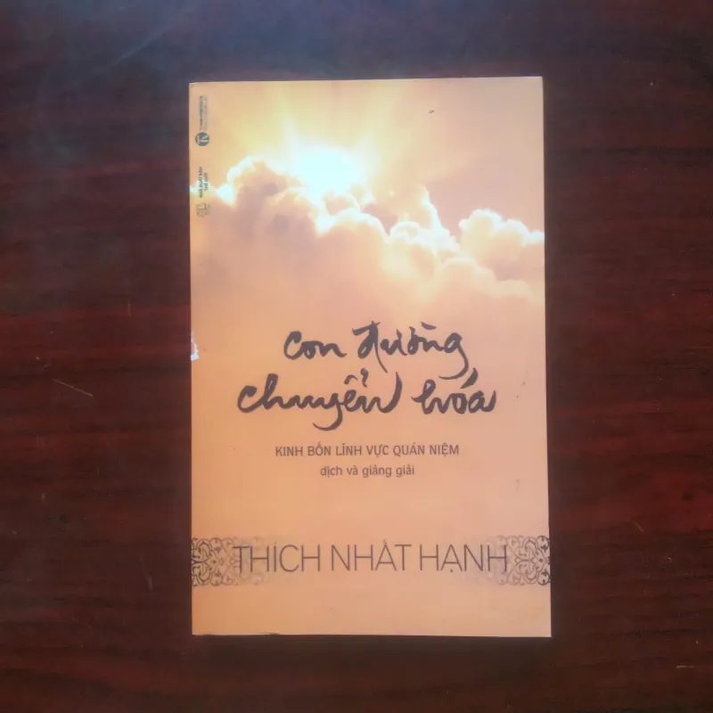 [Sách Phật Giáo] Con Đường Chuyển Hóa - Kinh Tứ Niệm Xứ (Thích Nhất Hạnh) 1010694