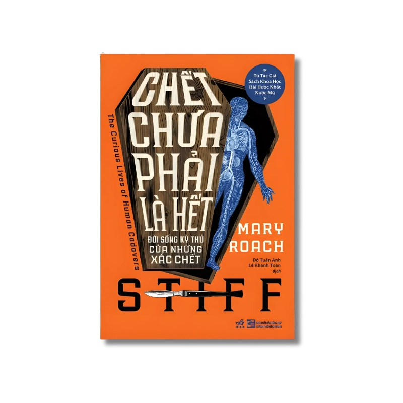Chết chưa phải là hết: Đời sống kỳ thú của những xác chết - Mary Roach 721614