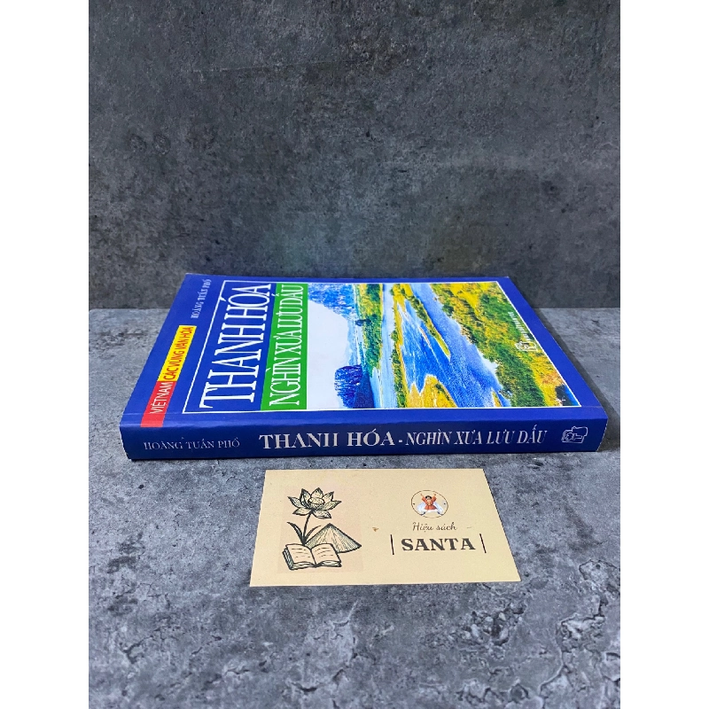 Thanh Hoá nghìn xưa lưu dấu- Hoàng Tuấn Phổ- sách lưu kho chưa qua sd, giấy xốp có ố 789613