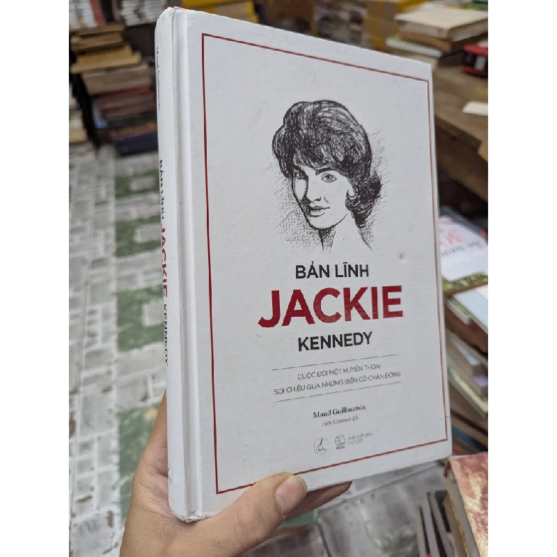 Bản Lĩnh Jackie Kennedy - Maud Guilaumin 137750