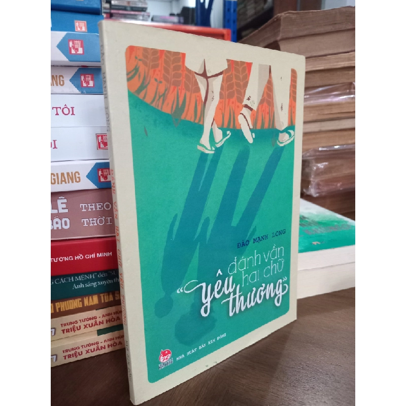 Đánh vần Hai chữ yêu thương - Đào Mạnh Long 432090