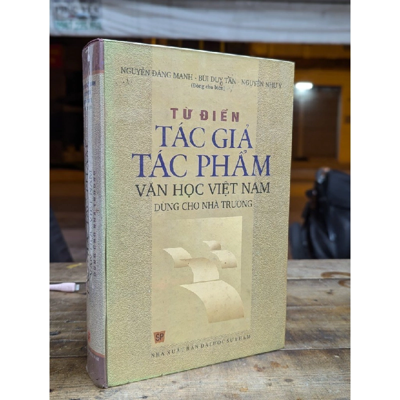 TỪ ĐIỂN TÁC GIA TÁC PHẨM VĂN HỌC VIỆT NAM DÙNG TRONG NHÀ TRƯỜNG - NGUYỄN ĐĂNG MẠNH & NHÓM CỘNG SỰ 300885