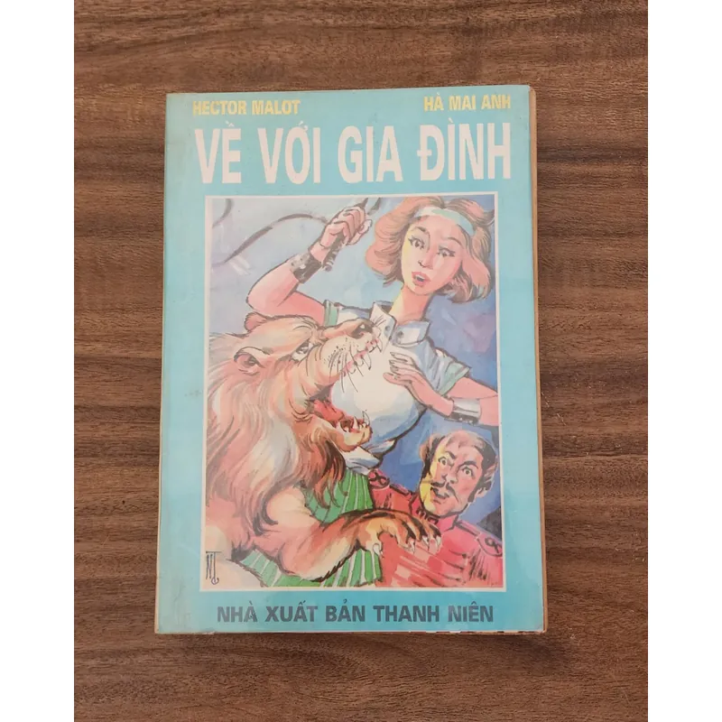 Tác phẩm văn học cổ điển Pháp VỀ VỚI GIA ĐÌNH - nhà văn Hector Malot 704955