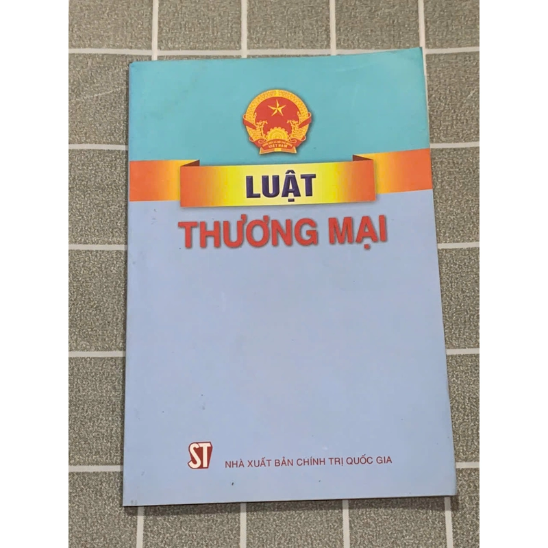 LUẬT THƯƠNG MẠI - SÁCH LUẬT VIỆT NAM 545920