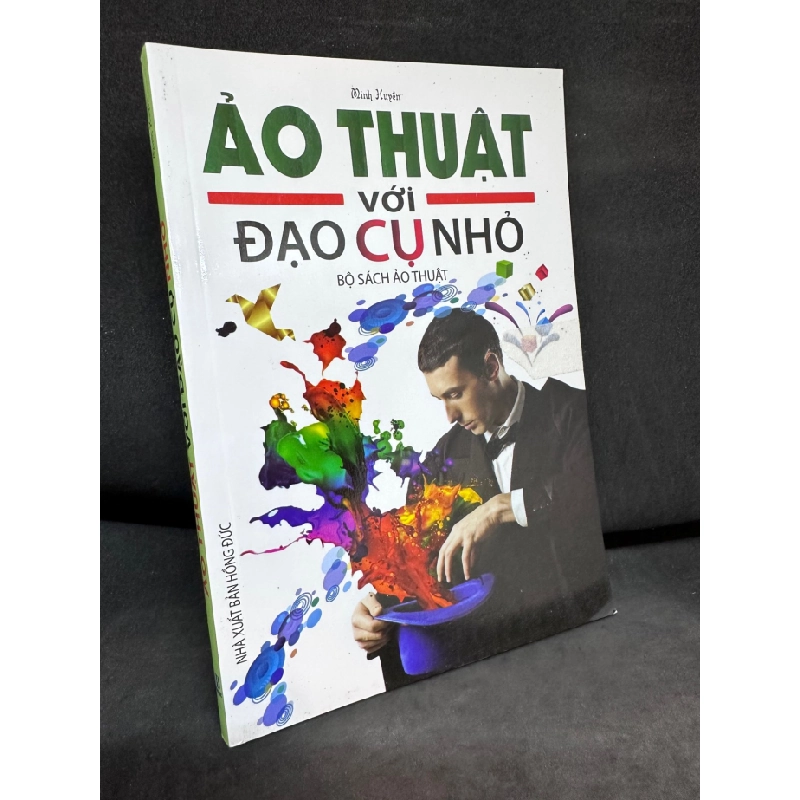 [Phiên Chợ Sách Cũ] Ảo Thuật Với Đạo Cụ Nhỏ, Minh Huyền,, 2013 1503 410352
