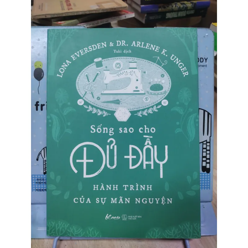 Sách: Sống sao cho đủ đầy - TG: Lona Eversen & Dr Arlene K.Unger (B1) 795844