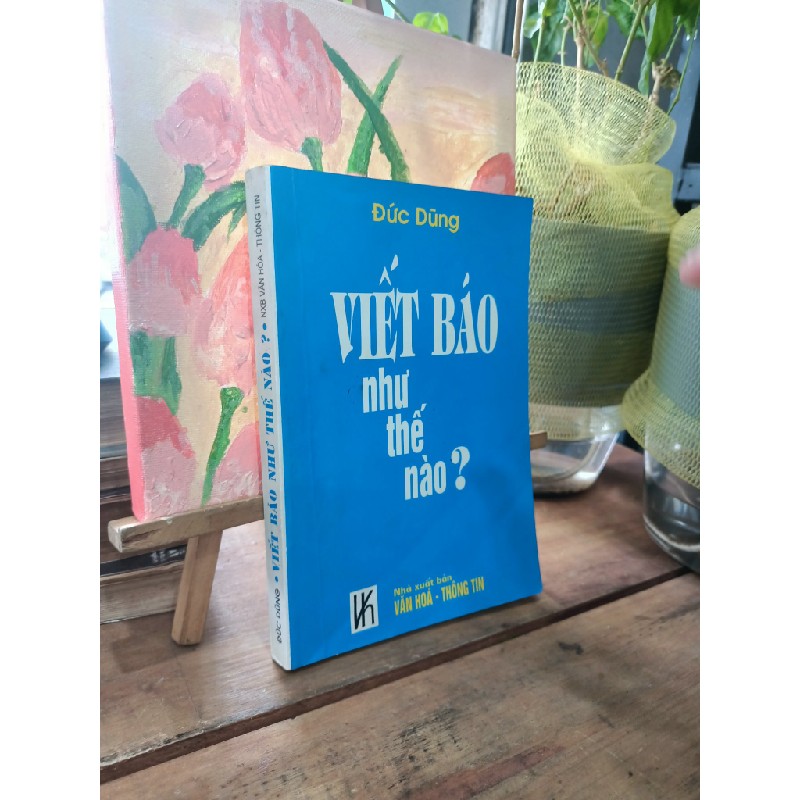 Viết báo như thế nào - Đức Dũng 189391