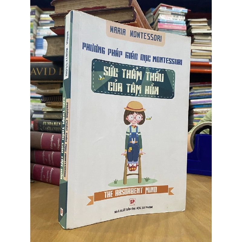 Phương pháp giáo dục Montessori: Sức thẩm thấu của tâm hồn - Maria Montessori 531590