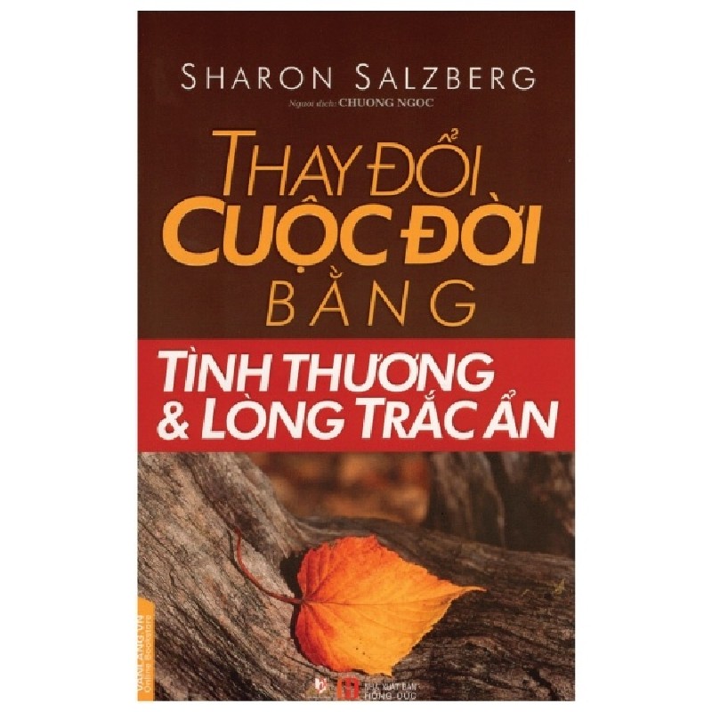 Thay Đổi Cuộc Đời Bằng Tình Thương Và Lòng Trắc Ẩn - Sharon Salzberg 162166