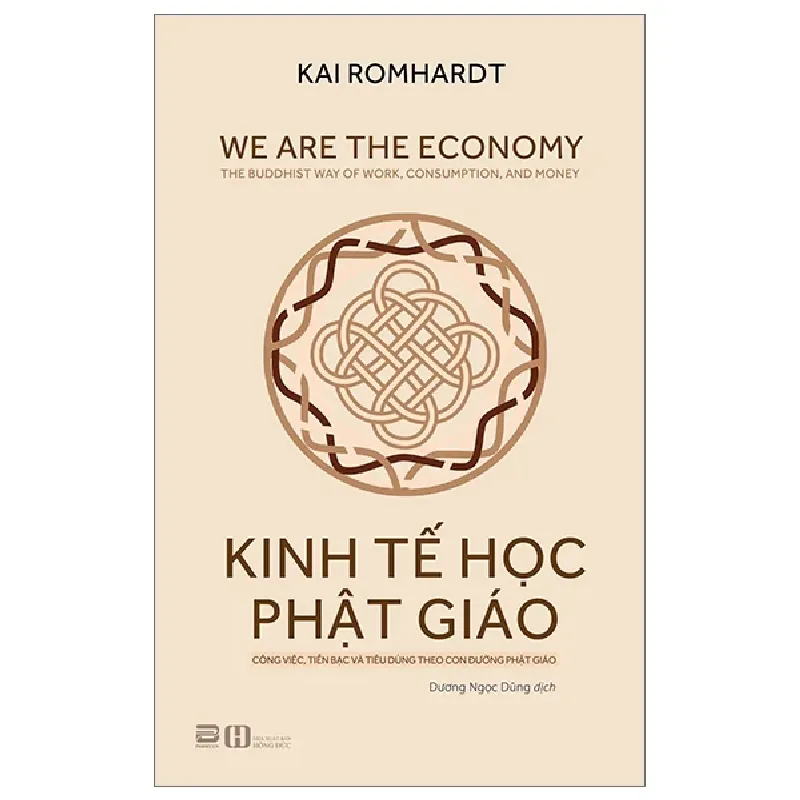 Kinh Tế Học Phật Giáo - Công Việc, Tiền Bạc Và Tiêu Dùng Theo Con Đường Phật Giáo - Kai Romhardt 280408